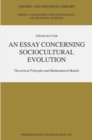 An Essay Concerning Sociocultural Evolution : Theoretical Principles and Mathematical Models - eBook