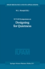 IUTAM Symposium on Designing for Quietness : Proceedings of the IUTAM Symposium held in Bangalore, India, 12-14 December 2000 - eBook