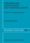 Dependencies, Connections, and Other Relations : A Theory of Mental Causation - eBook