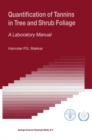 Quantification of Tannins in Tree and Shrub Foliage : A Laboratory Manual - eBook