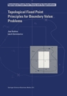 Topological Fixed Point Principles for Boundary Value Problems - eBook