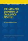 The Science and Engineering of Granulation Processes - eBook