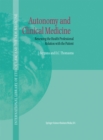 Autonomy and Clinical Medicine : Renewing the Health Professional Relation with the Patient - eBook