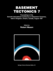 Basement Tectonics 7 : Proceedings of the Seventh International Conference on Basement Tectonics, held in Kingston, Ontario, Canada, August 1987 - eBook