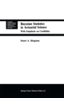 Bayesian Statistics in Actuarial Science : with Emphasis on Credibility - eBook
