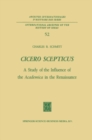 Cicero Scepticus : A Study of the Influence of the Academica in the Renaissance - eBook