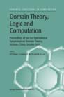 Domain Theory, Logic and Computation : Proceedings of the 2nd International Symposium on Domain Theory, Sichuan, China, October 2001 - eBook