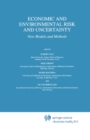 Economic and Environmental Risk and Uncertainty : New Models and Methods - eBook
