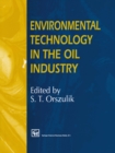 Environmental Technology in the Oil Industry - eBook