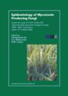 Epidemiology of Mycotoxin Producing Fungi : Under the aegis of COST Action 835 'Agriculturally Important Toxigenic Fungi 1998-2003', EU project (QLK 1-CT-1998-01380) - eBook