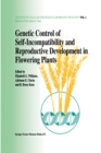 Genetic control of self-incompatibility and reproductive development in flowering plants - eBook