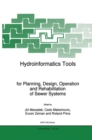Hydroinformatics Tools for Planning, Design, Operation and Rehabilitation of Sewer Systems - eBook