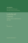 Leadership and Creativity : A History of the Cavendish Laboratory, 1871-1919 - eBook