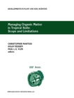 Managing Organic Matter in Tropical Soils: Scope and Limitations : Proceedings of a Workshop organized by the Center for Development Research at the University of Bonn (ZEF Bonn) - Germany, 7-10 June, - eBook