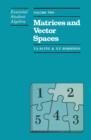 Essential Student Algebra : Volume Two: Matrices and Vector Spaces - eBook