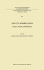 Newton and Religion : Context, Nature, and Influence - eBook