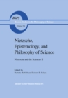 Nietzsche, Epistemology, and Philosophy of Science : Nietzsche and the Sciences II - eBook