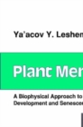 Plant Membranes : A biophysical approach to structure, development and senescence - eBook