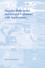 Singular Differential and Integral Equations with Applications - eBook
