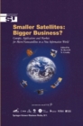 Smaller Satellites: Bigger Business? : Concepts, Applications and Markets for Micro/Nanosatellites in a New Information World - eBook