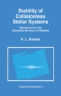 Stability of Collisionless Stellar Systems : Mechanisms for the Dynamical Structure of Galaxies - eBook