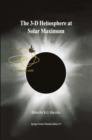 The 3-D Heliosphere at Solar Maximum : Proceedings of the 34th ESLAB Symposium, 3-6 October 2000, ESTEC, Noordwijk, The Netherlands - eBook