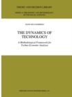 The Dynamics of Technology : A Methodological Framework for Techno-Economic Analyses - eBook