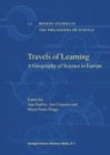 Travels of Learning : A Geography of Science in Europe - eBook