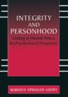 Integrity and Personhood : Looking at Patients from a Bio/Psycho/Social Perspective - Book