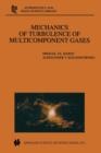 Mechanics of Turbulence of Multicomponent Gases - Book