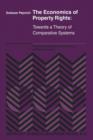 The Economics of Property Rights : Towards a Theory of Comparative Systems - Book
