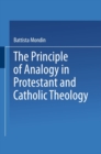 The Principle of Analogy in Protestant and Catholic Theology - eBook
