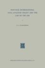 Post-War International Civil Aviation Policy and the Law of the Air - Book
