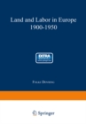 Land and Labor in Europe 1900-1950 : A Comparative Survey of Recent Agrarian History - eBook