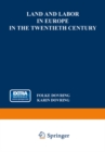 Land and Labor in Europe in the Twentieth Century : A Comparative Survey of Recent Agrarian History - eBook