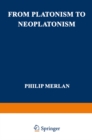 From Platonism to Neoplatonism - eBook