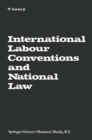 International Labour Conventions and National Law : The Effectiveness of the Automatic Incorporation of Treaties in National Legal Systems - eBook