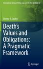 Death’s Values and Obligations: A Pragmatic Framework - Book
