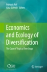 Economics and Ecology of Diversification : The Case of Tropical Tree Crops - eBook