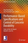 Performance-Based Specifications and Control of Concrete Durability : State-of-the-Art Report RILEM TC 230-PSC - Book