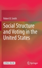 Social Structure and Voting in the United States - Book