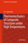 Thermomechanics of Composite Structures under High Temperatures - eBook