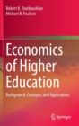 Economics of Higher Education : Background, Concepts, and Applications - Book