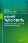 Seaweed Phylogeography : Adaptation and Evolution of Seaweeds under Environmental Change - eBook