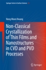 Non-Classical Crystallization of Thin Films and Nanostructures in CVD and PVD Processes - eBook