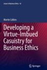 Developing a Virtue-Imbued Casuistry for Business Ethics - Book