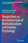 Perspectives on the Intersection of Multiculturalism and Positive Psychology - Book