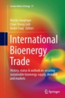 International Bioenergy Trade : History, status & outlook on securing sustainable bioenergy supply, demand and markets - Book