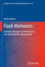 Flash Memories : Economic Principles of Performance, Cost and Reliability Optimization - Book