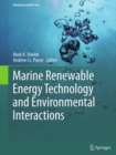 Marine Renewable Energy Technology and Environmental Interactions - eBook